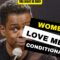 Women LOVE Men CONDITIONALLY… | TMBR Ep. 71!